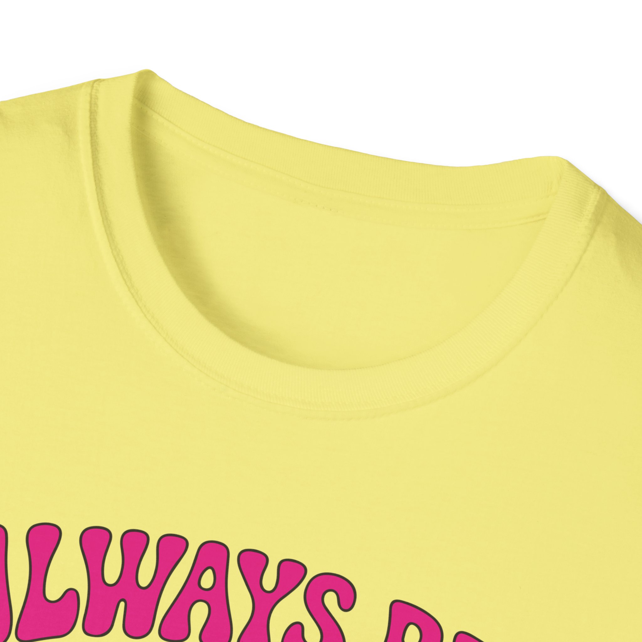 Always Be Weird Unisex T-Shirt | Casual Wear, Gift for Free Spirits, Unique Style, Festival Fashion, Vintage Vibe - Image 11