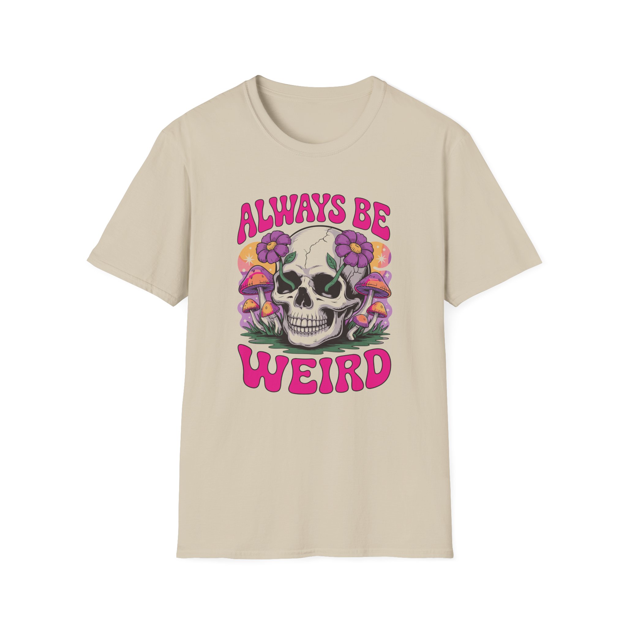 Always Be Weird Unisex T-Shirt | Casual Wear, Gift for Free Spirits, Unique Style, Festival Fashion, Vintage Vibe