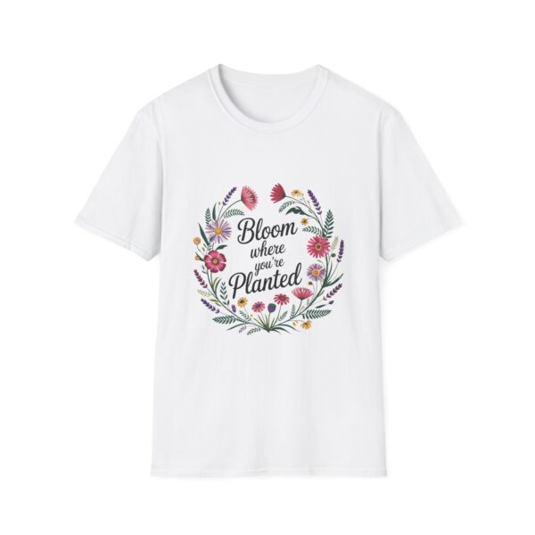 Bloom Where You're Planted T-Shirt, Floral Shirt, Gardening Gift, Inspirational Tee, Nature Lover Apparel, Plant Lover Gift