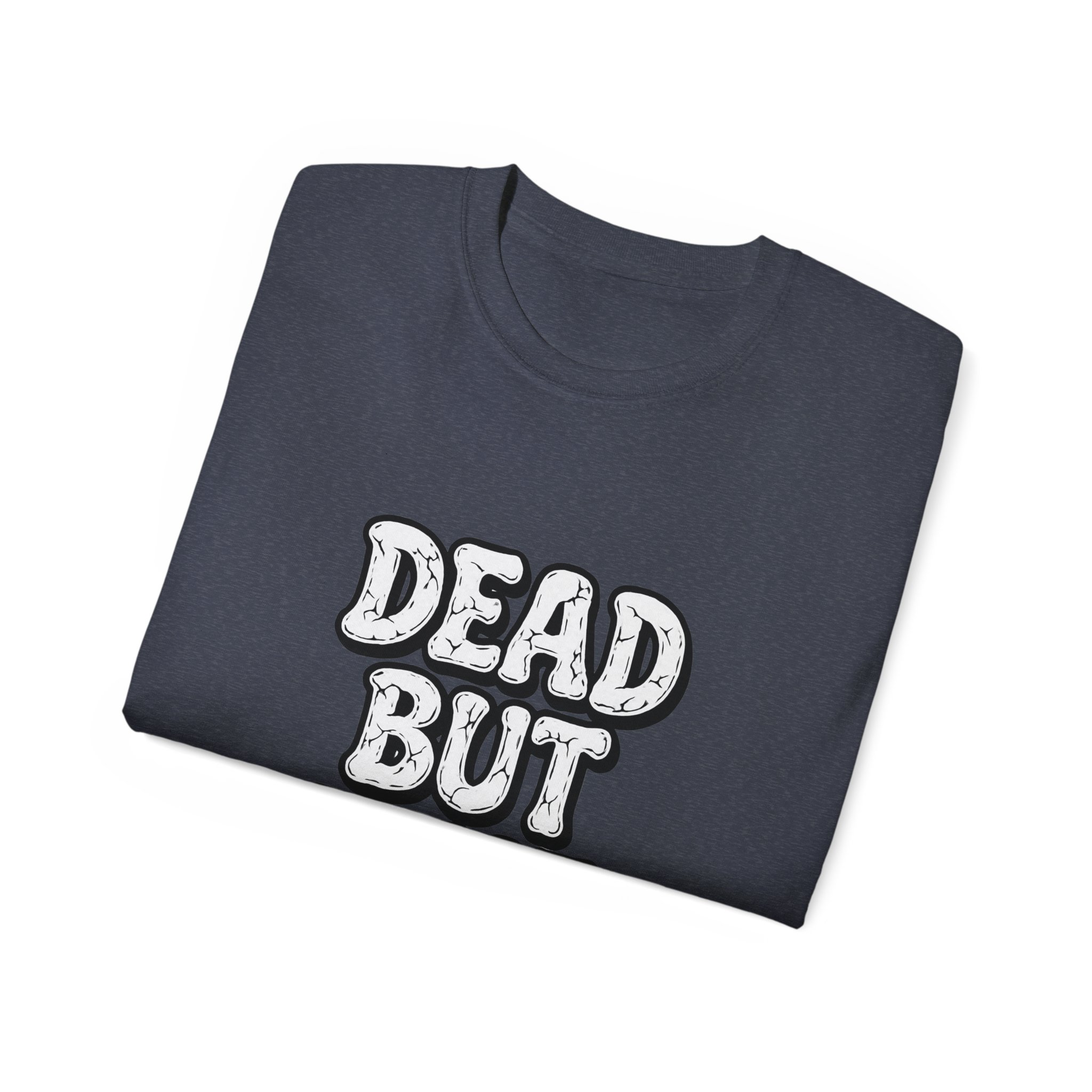 Humorous Graphic Tee - Dead But Fine, Funny T-Shirt for Halloween, Casual Wear, Gift for Friends, Sarcastic Style. - Image 76