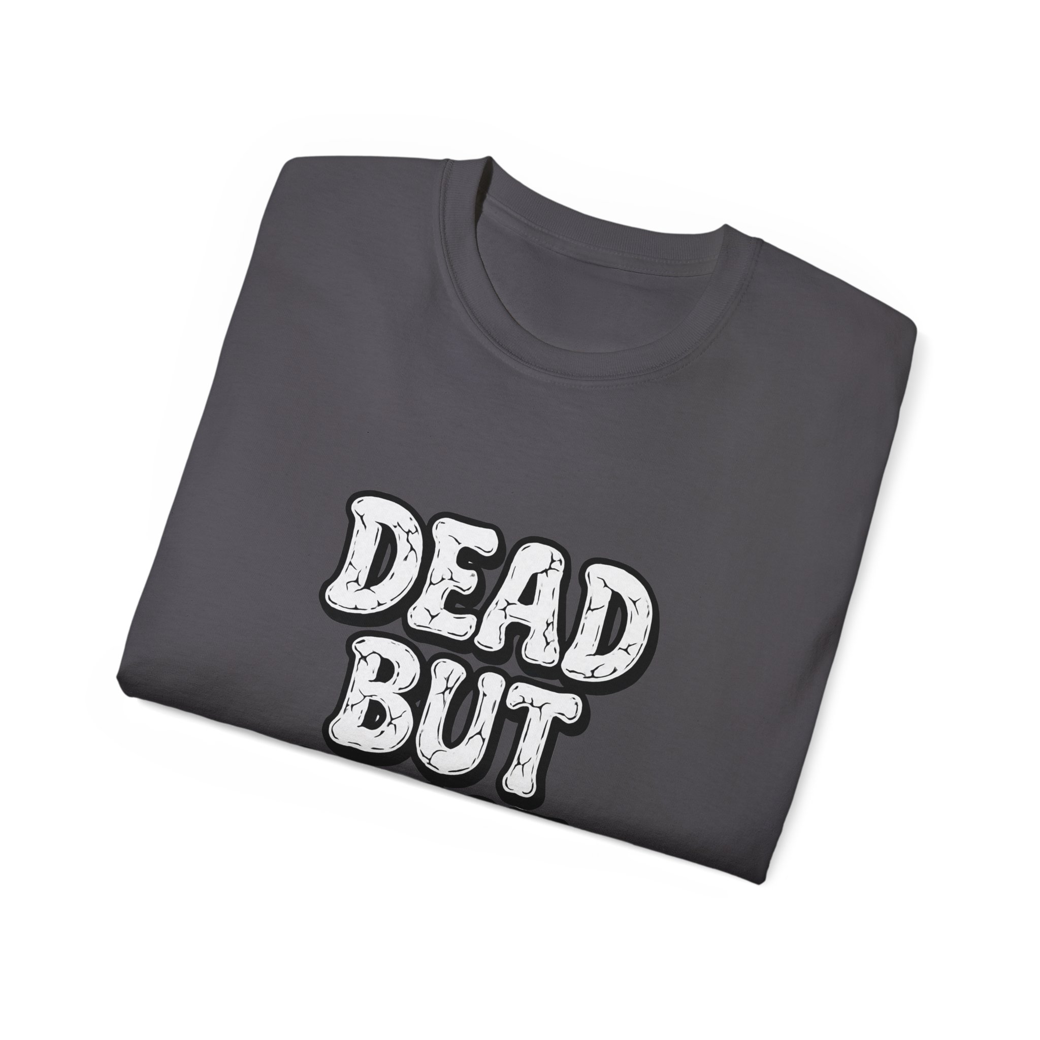 Humorous Graphic Tee - Dead But Fine, Funny T-Shirt for Halloween, Casual Wear, Gift for Friends, Sarcastic Style. - Image 60