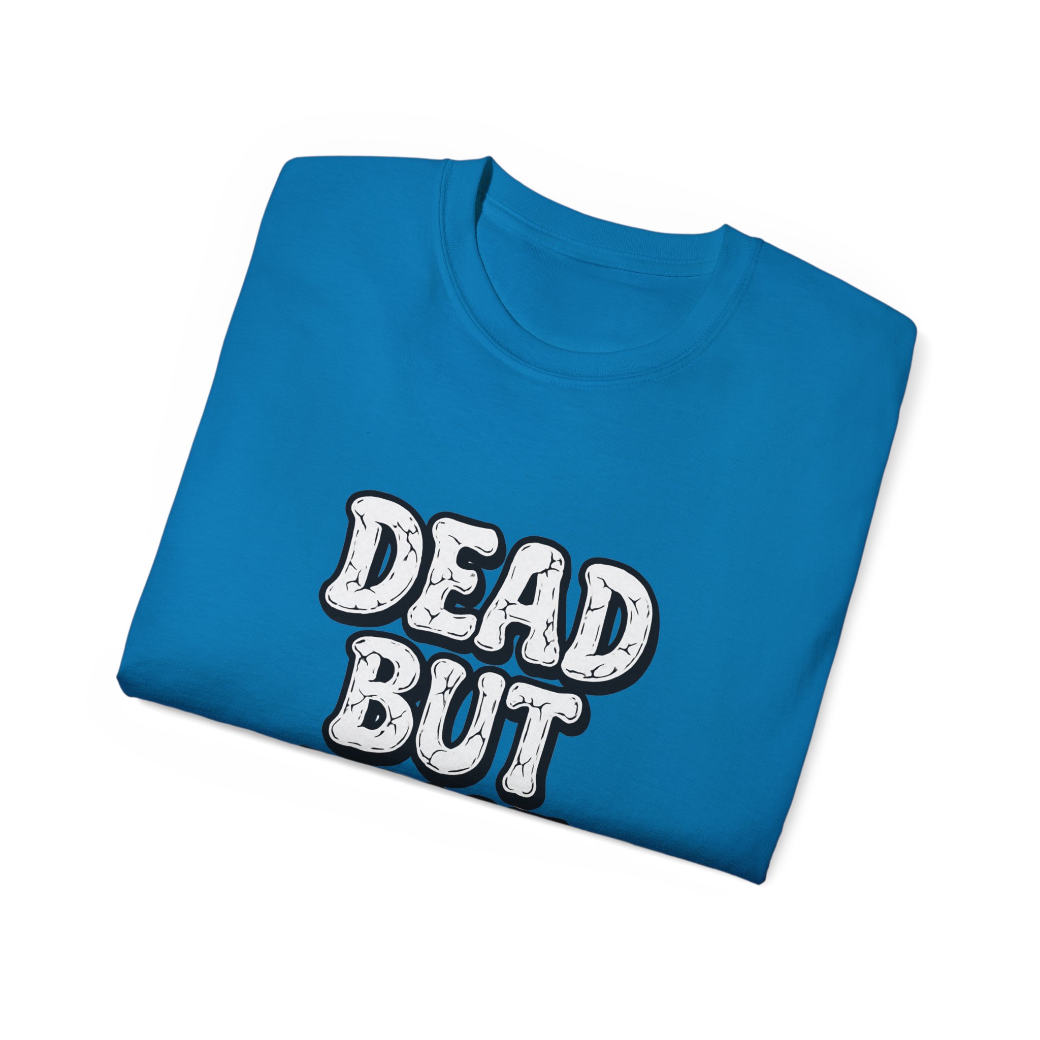 Humorous Graphic Tee - Dead But Fine, Funny T-Shirt for Halloween, Casual Wear, Gift for Friends, Sarcastic Style. - Image 56