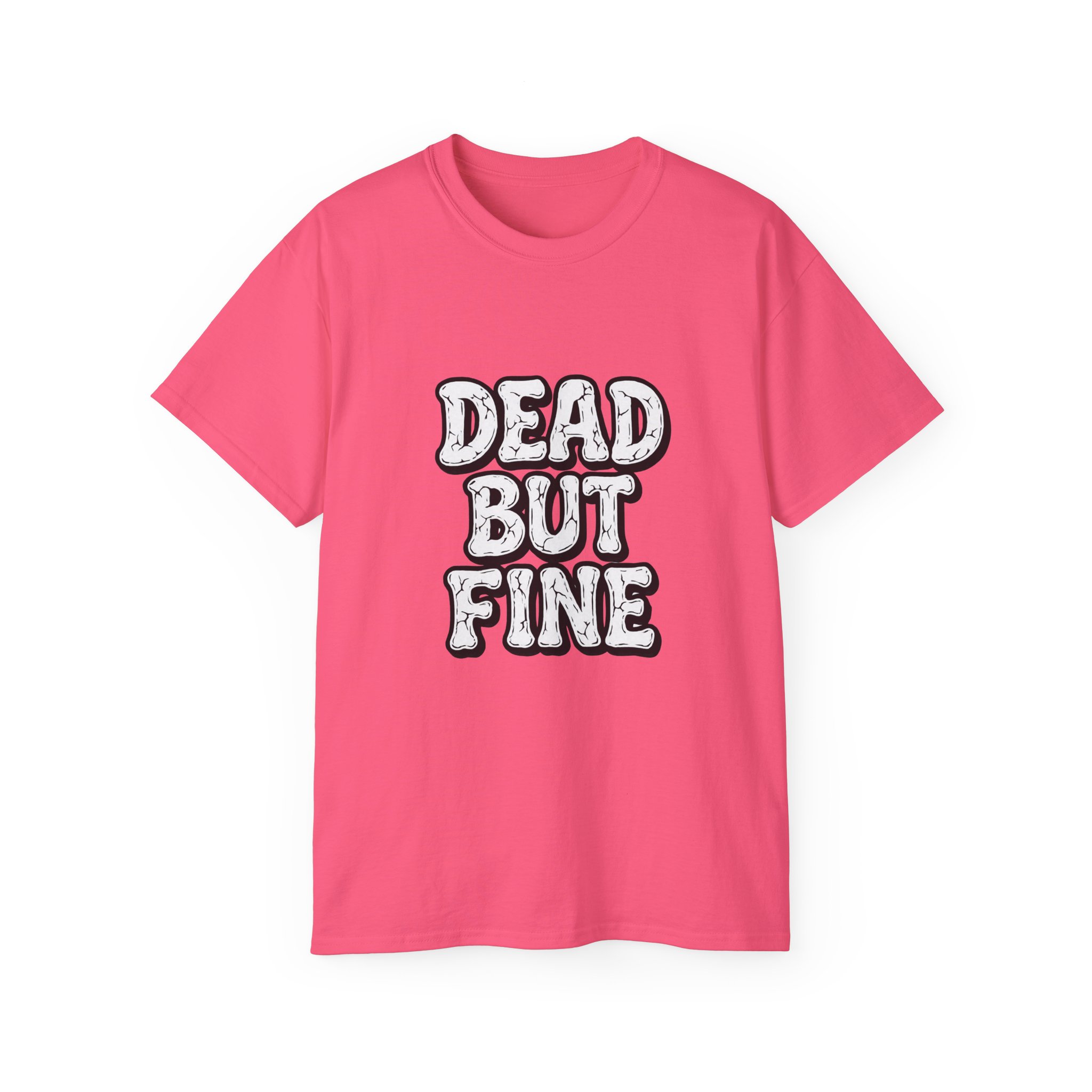 Humorous Graphic Tee - Dead But Fine, Funny T-Shirt for Halloween, Casual Wear, Gift for Friends, Sarcastic Style. - Image 81