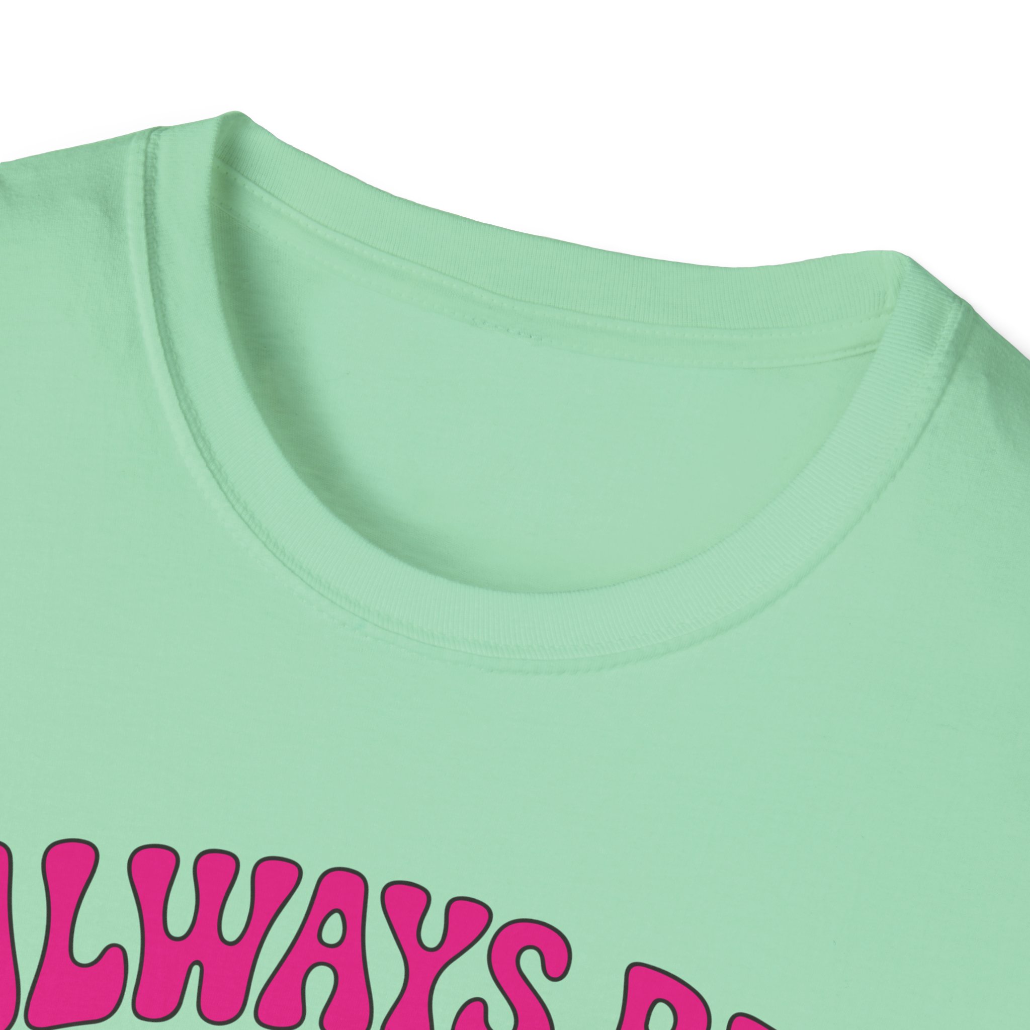 Always Be Weird Unisex T-Shirt | Casual Wear, Gift for Free Spirits, Unique Style, Festival Fashion, Vintage Vibe - Image 23