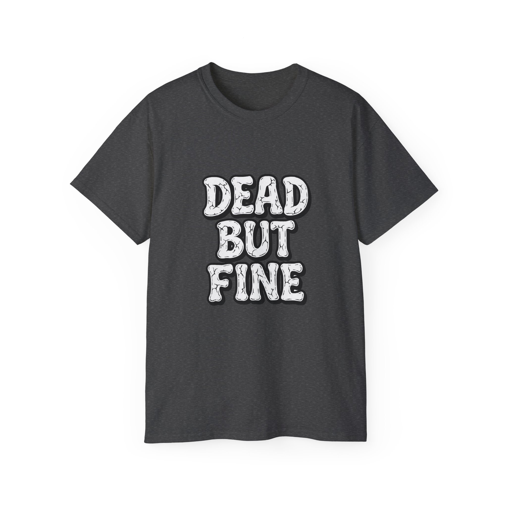 Humorous Graphic Tee - Dead But Fine, Funny T-Shirt for Halloween, Casual Wear, Gift for Friends, Sarcastic Style. - Image 45