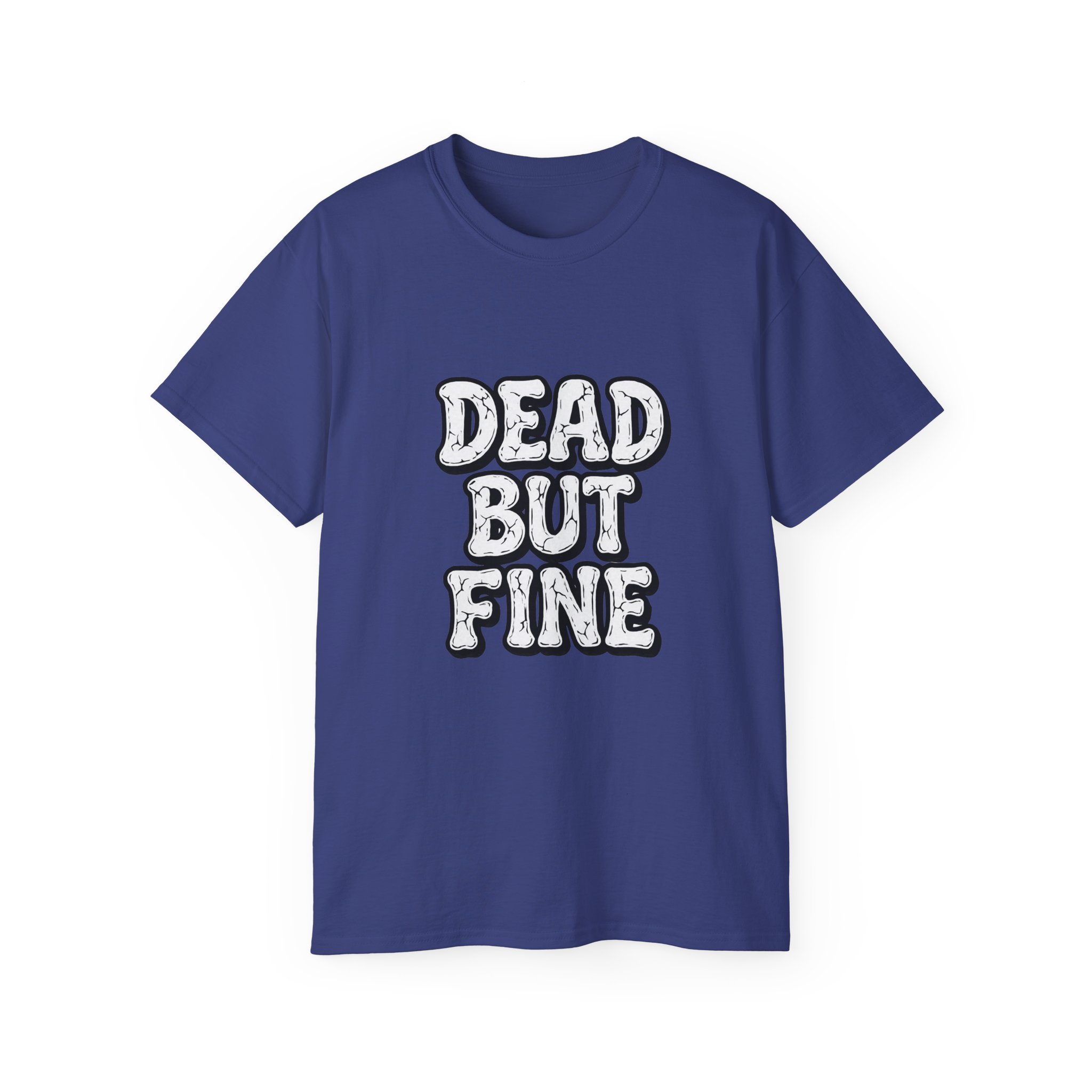 Humorous Graphic Tee - Dead But Fine, Funny T-Shirt for Halloween, Casual Wear, Gift for Friends, Sarcastic Style. - Image 65