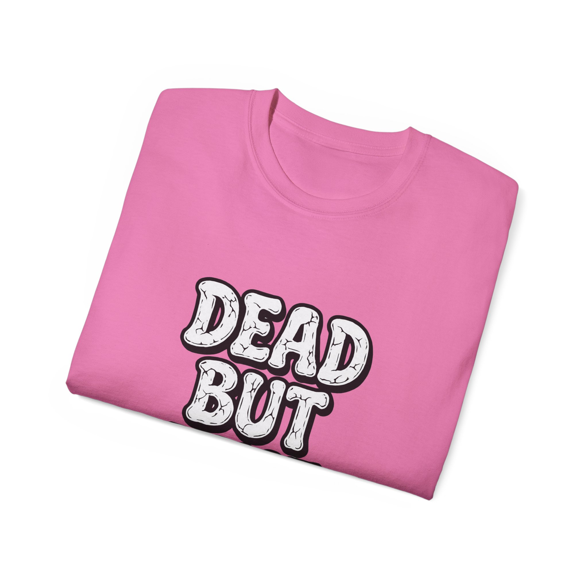 Humorous Graphic Tee - Dead But Fine, Funny T-Shirt for Halloween, Casual Wear, Gift for Friends, Sarcastic Style. - Image 80