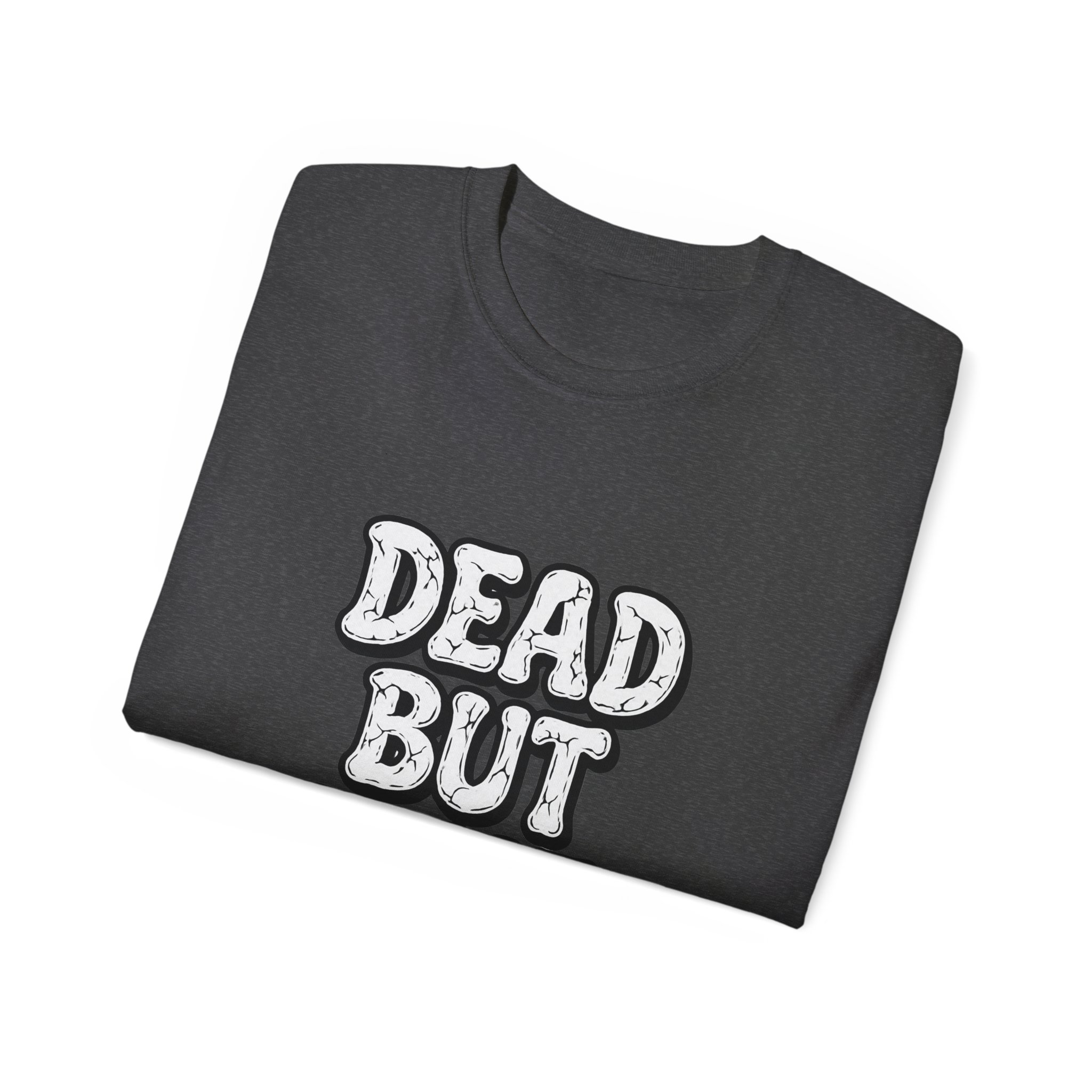 Humorous Graphic Tee - Dead But Fine, Funny T-Shirt for Halloween, Casual Wear, Gift for Friends, Sarcastic Style. - Image 48