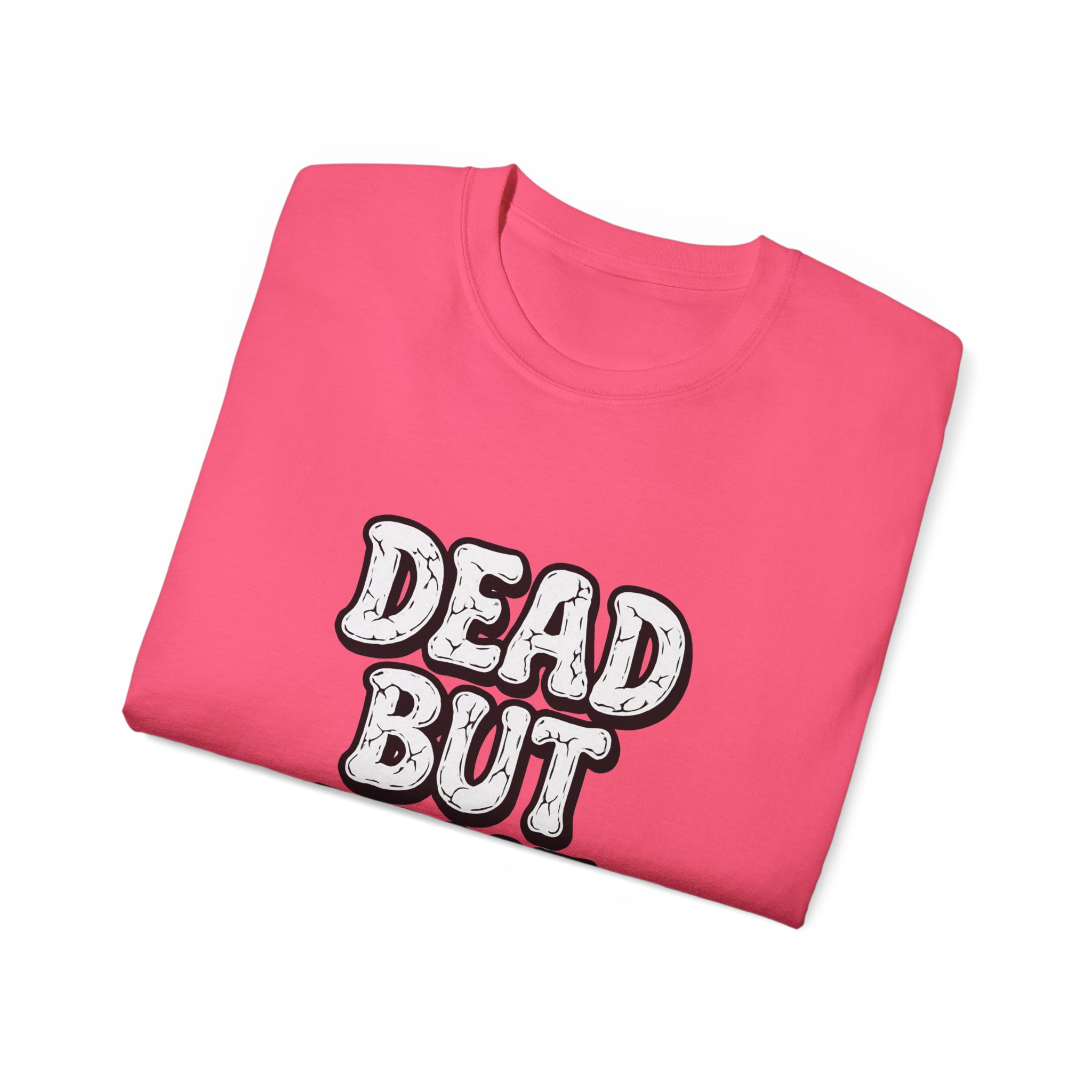 Humorous Graphic Tee - Dead But Fine, Funny T-Shirt for Halloween, Casual Wear, Gift for Friends, Sarcastic Style. - Image 84