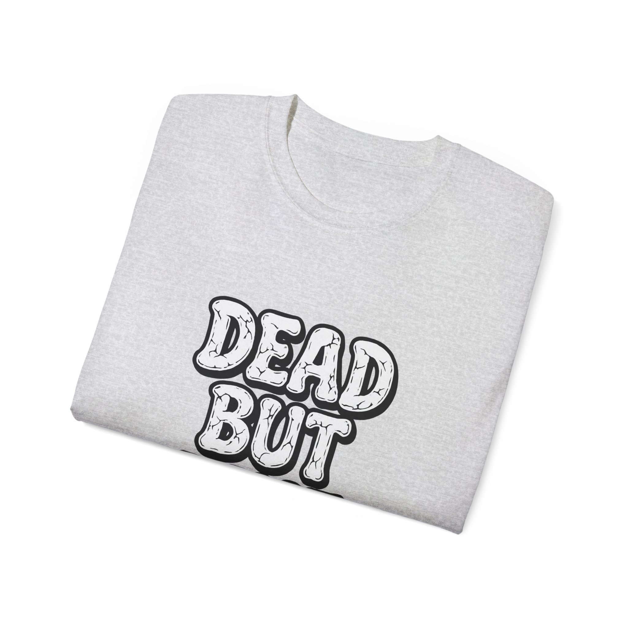 Humorous Graphic Tee - Dead But Fine, Funny T-Shirt for Halloween, Casual Wear, Gift for Friends, Sarcastic Style. - Image 8