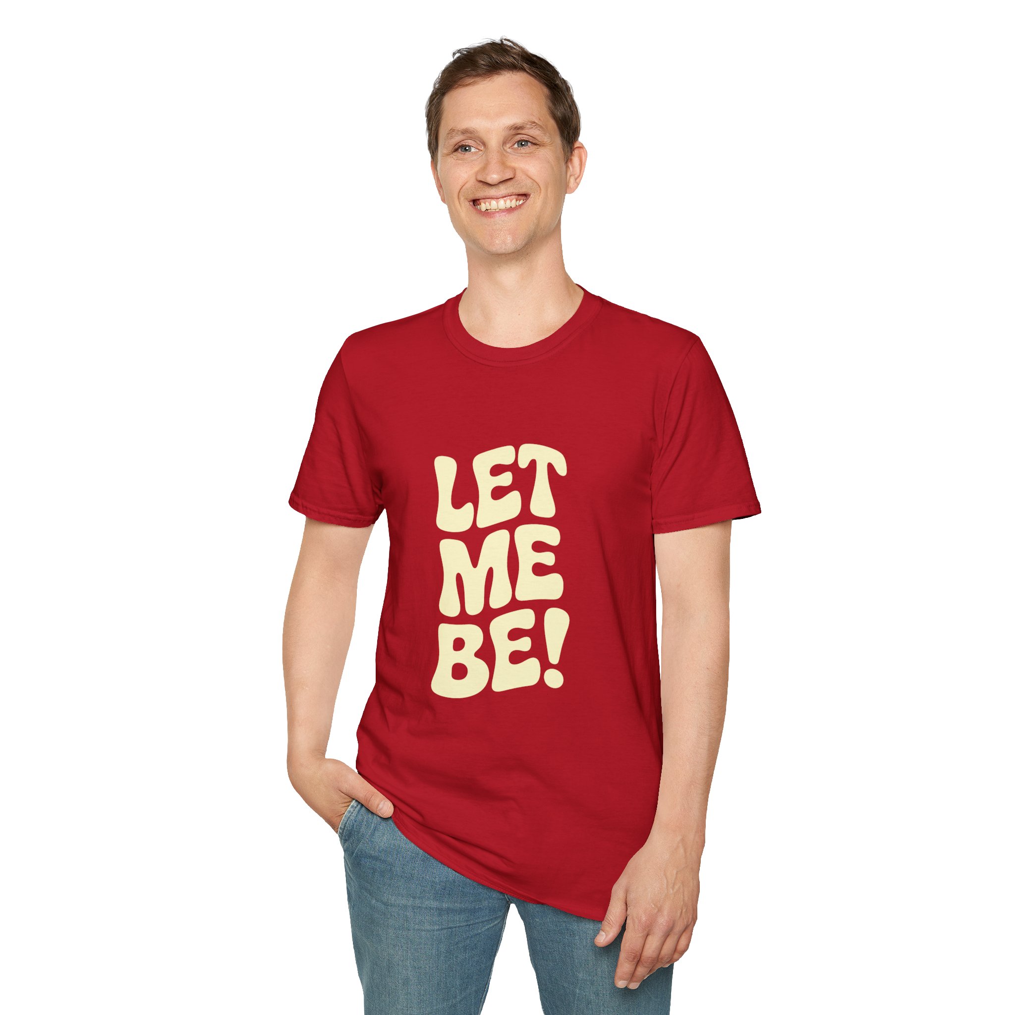 Let Me Be! Unisex Softstyle T-Shirt – Casual Wear, Gift for Friends, Self-Care Message, Relaxed Fit, Everyday Style - Image 39