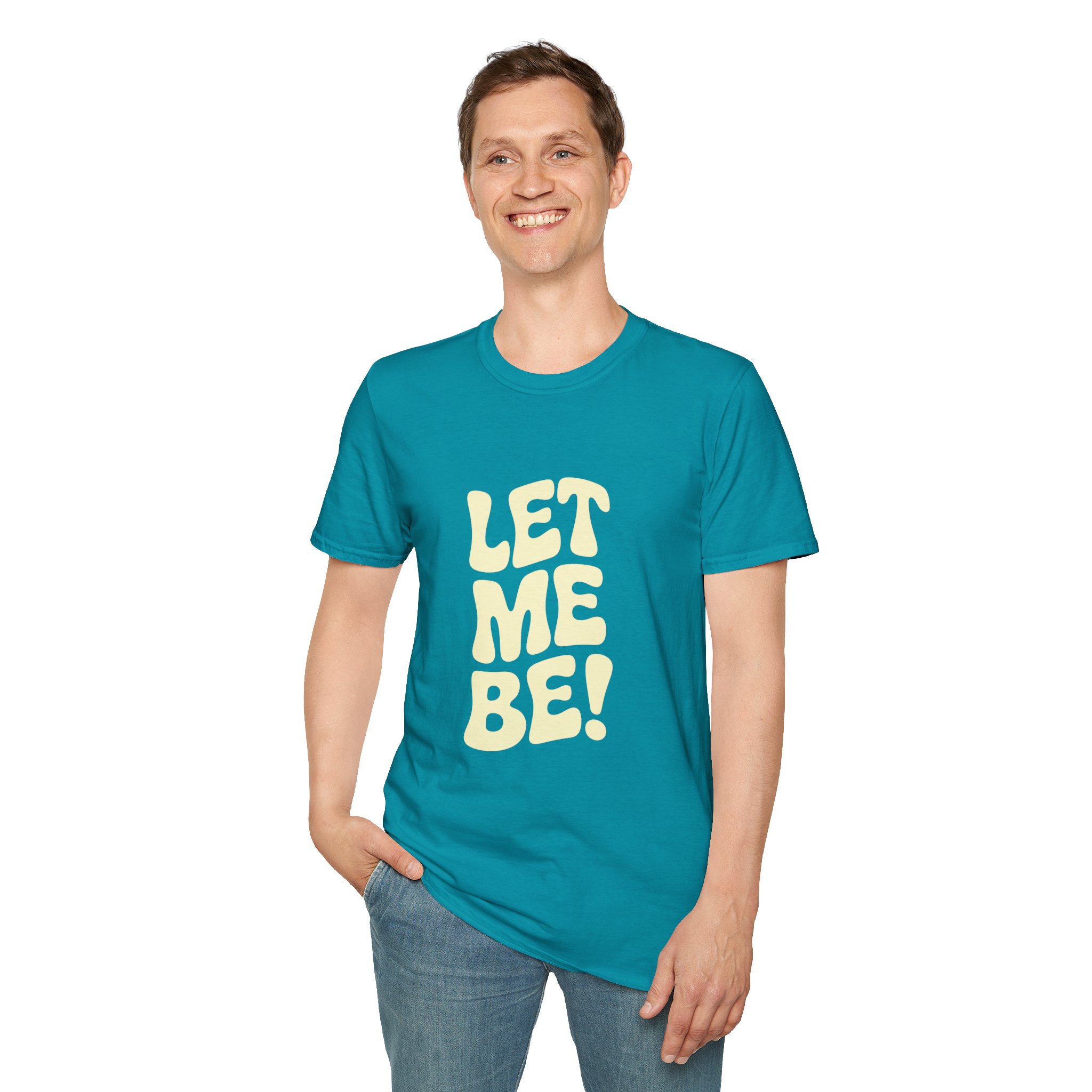 Let Me Be! Unisex Softstyle T-Shirt – Casual Wear, Gift for Friends, Self-Care Message, Relaxed Fit, Everyday Style - Image 3