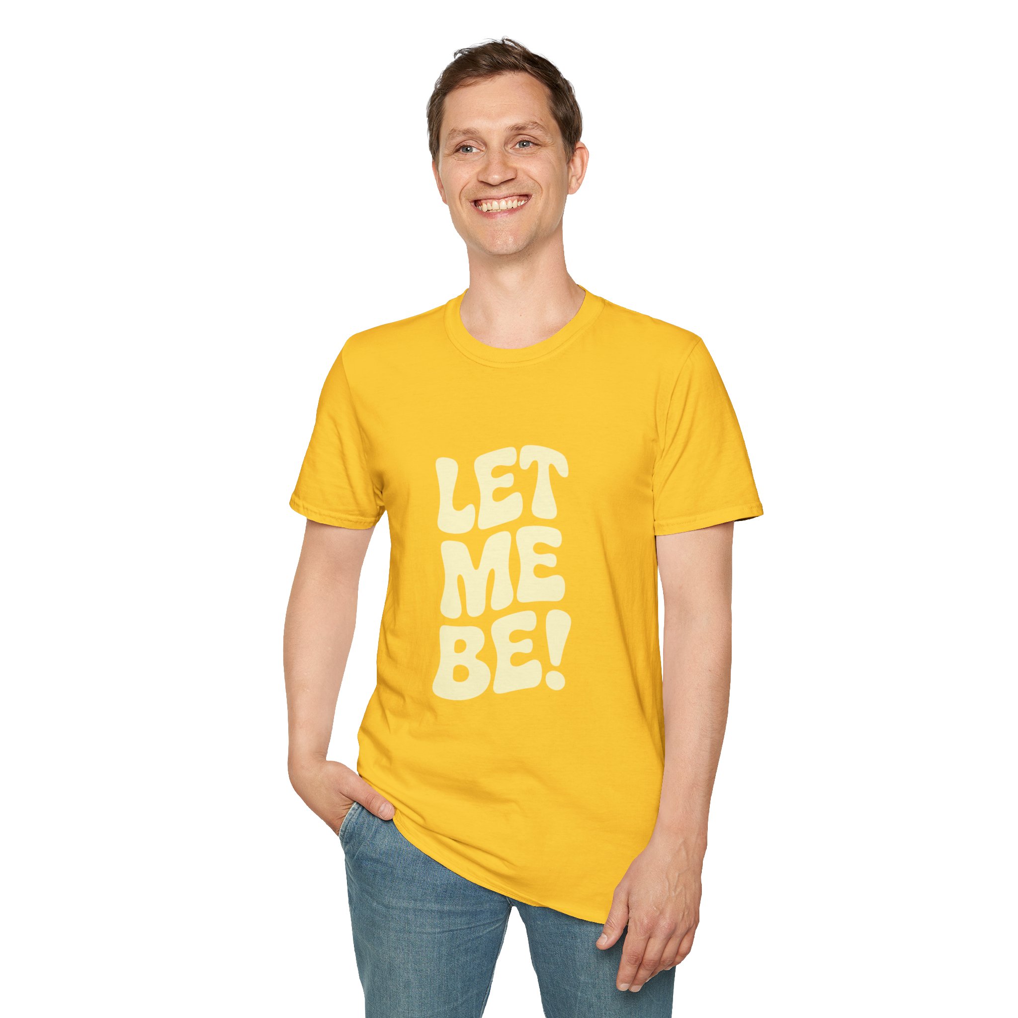 Let Me Be! Unisex Softstyle T-Shirt – Casual Wear, Gift for Friends, Self-Care Message, Relaxed Fit, Everyday Style - Image 12